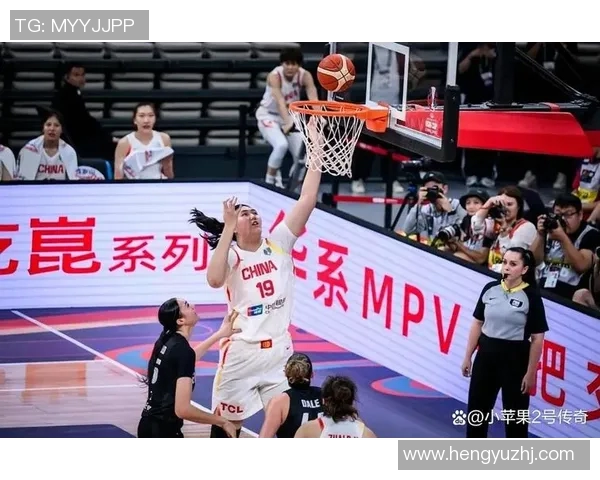 中国女篮精彩对决新西兰全场视频回放及精彩瞬间回顾